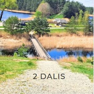4 savaitgaliai gamtoje - 2 dalis