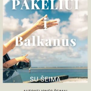 Ką pamatyti pakeliui su šeima