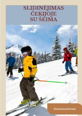 Slidinėjimas Čekijoje su šeima