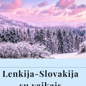 Lenkija ir Slovakija žiemą su vaikais